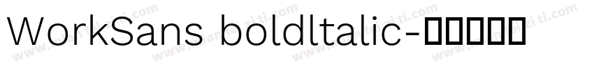 WorkSans boldltalic字体转换